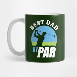 Best Dad By Par | Funny Golf Pun For Golfer Fathers Mug